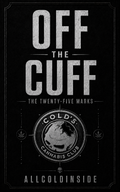 Off The Cuff : The Twenty-Five Marks