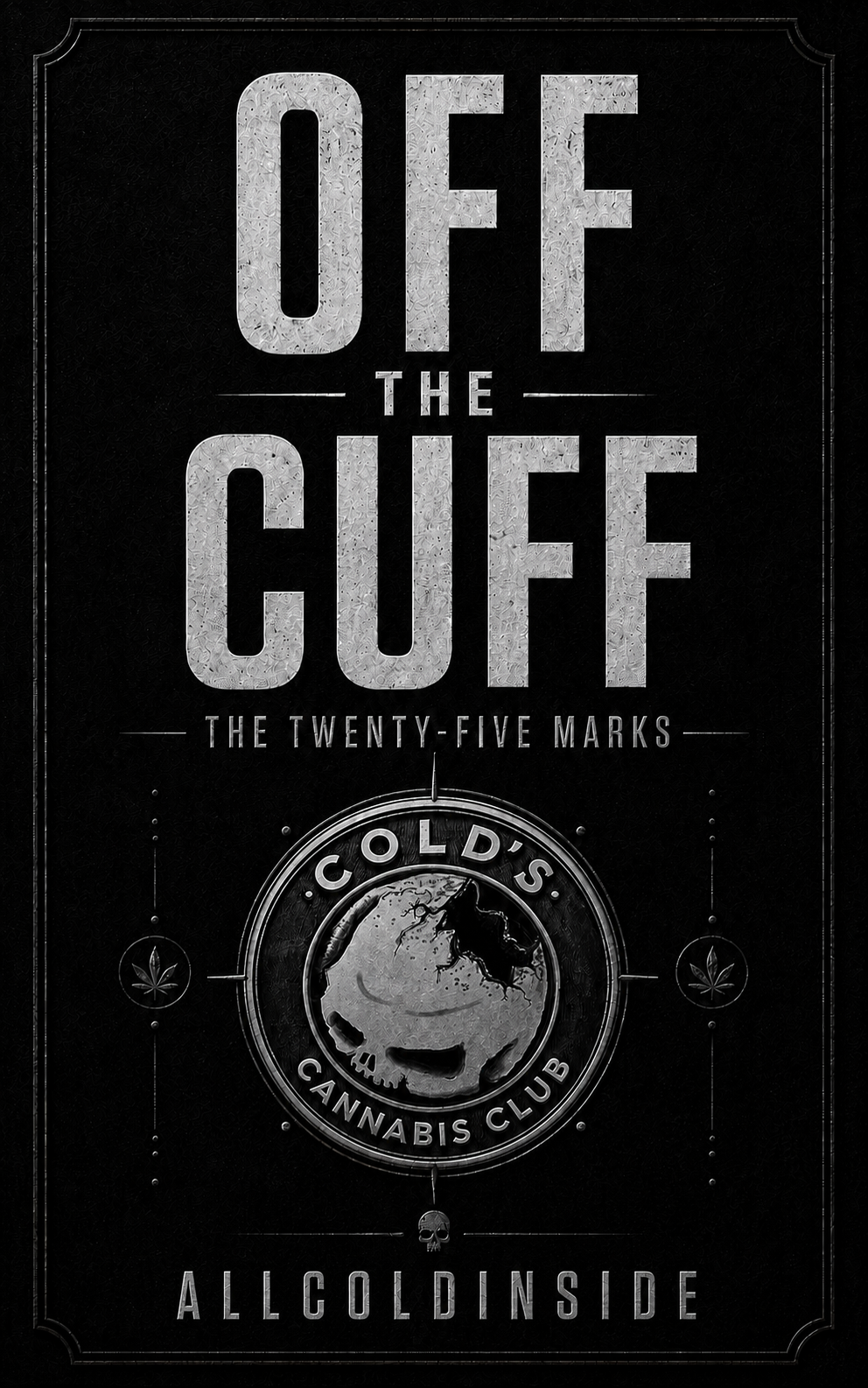 Off The Cuff : The Twenty-Five Marks